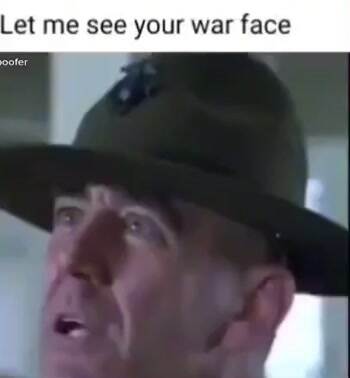 Your war face